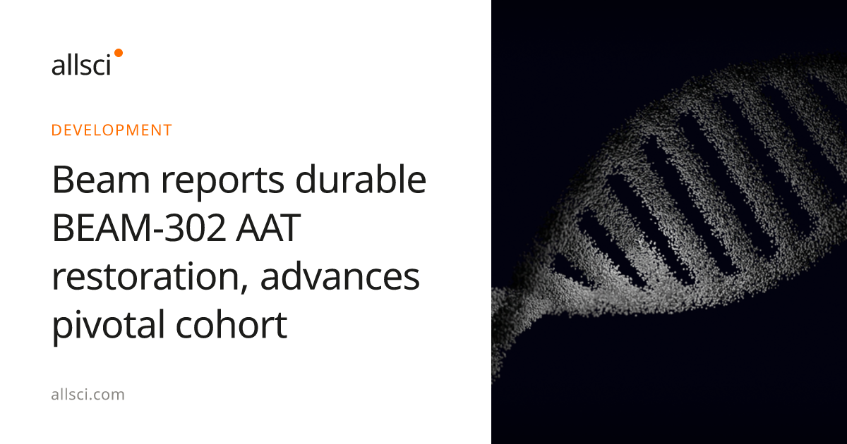 Beam reports durable BEAM-302 AAT restoration, advances pivotal cohort