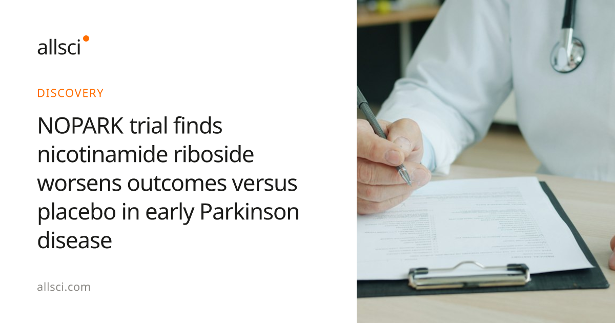 NOPARK Trial: Nicotinamide Riboside Worsened Outcomes in Early Parkinson’s
