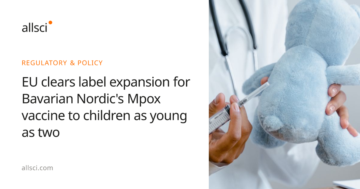 EU clears label expansion for Bavarian Nordic's Mpox vaccine to children as young as two